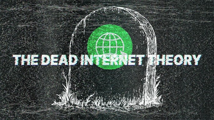 Dead Internet Theory